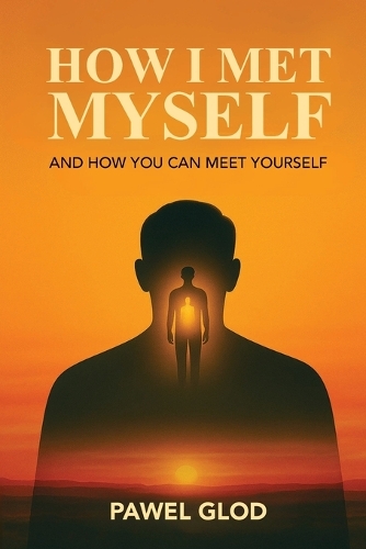 How I Met Myself