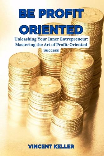 Be Profit Oriented