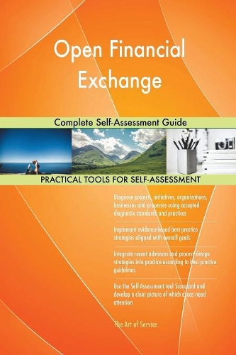 Open Financial Exchange Complete Self-Assessment Guide
