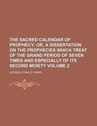 The Sacred Calendar of Prophecy Volume 2