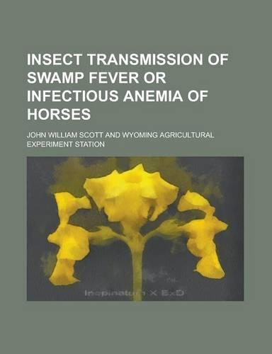 Insect Transmission of Swamp Fever or Infectious Anemia of Horses