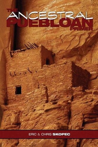 The Ancestral Puebloan Primer