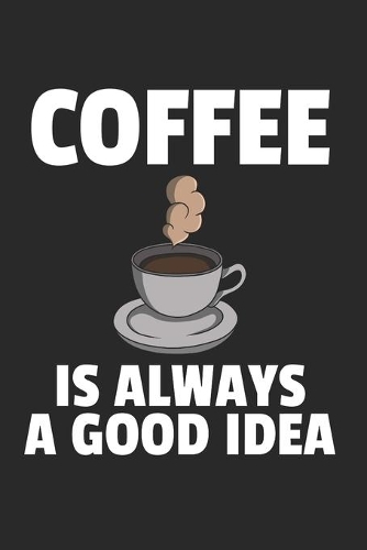 Kaffee Notizbuch: Kaffee Notizbuch für Liebhaber / Notizheft / Notizblock A5 (6x9in) Dotted Notebook / Punkteraster / 120 gepunktete Seiten