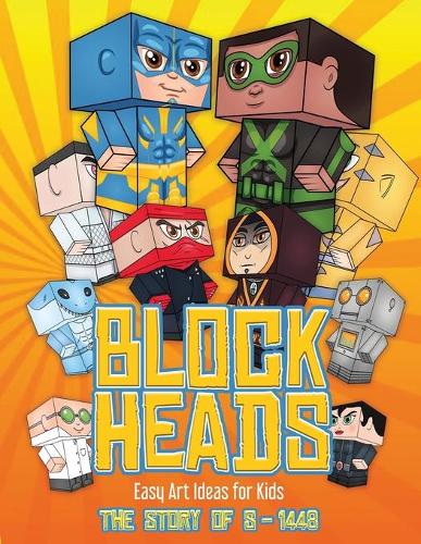 Easy Art Ideas for Kids (Block Heads - The Story of S-1448)
