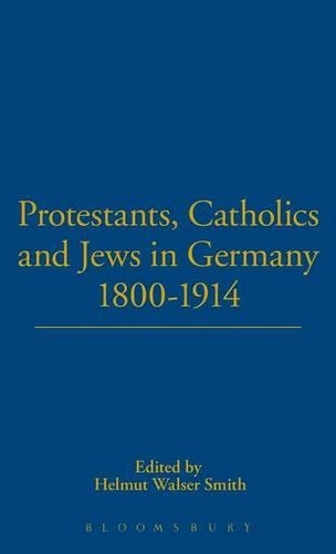 Protestants, Catholics and Jews in Germany, 1800-1914