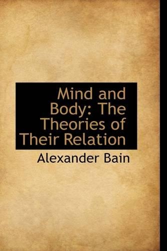 Mind and Body: The Theories of Their Relation