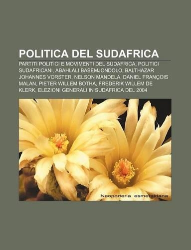 Politica del Sudafrica: Partiti Politici E Movimenti del Sudafrica, Politici Sudafricani, Abahlali Basemjondolo, Balthazar Johannes Vorster