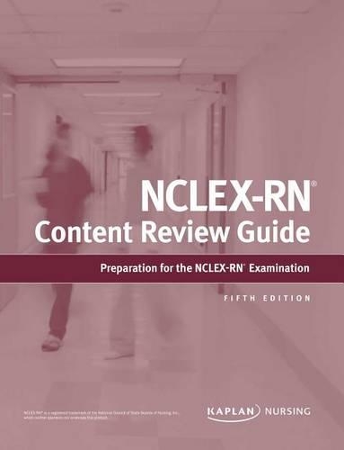 Nclex-RN Content Review Guide: (Kaplan Test Prep)