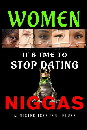 It's Time For Women To Stop Dating Niggas!