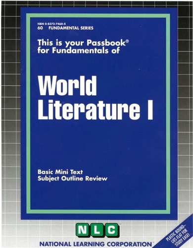 WORLD LITERATURE I: Passbooks Study Guide