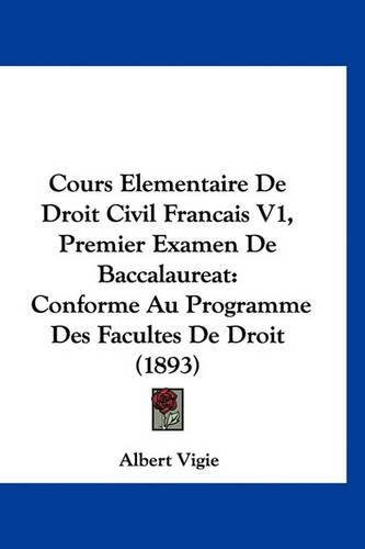 Cours Elementaire de Droit Civil Francais V1, Premier Examen de Baccalaureat