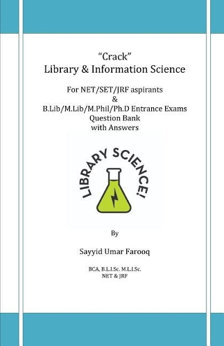 Crack Library & Information Science for Net/Set/Jrf Aspirants & B.Lib/M.Lib/M.Phil/Ph.D Entrance Exams Question Bank with Answers