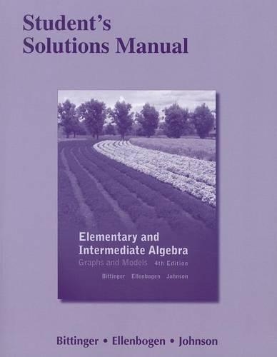 Student's Solutions Manual for Elementary and Intermediate Algebra: Graphs and Models