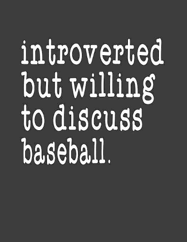 Introverted But Willing To Discuss Baseball: College Ruled Composition Notebook