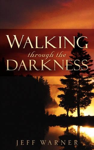 Walking Through the Darkness