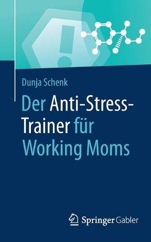 Der Anti-Stress-Trainer Für Working Moms