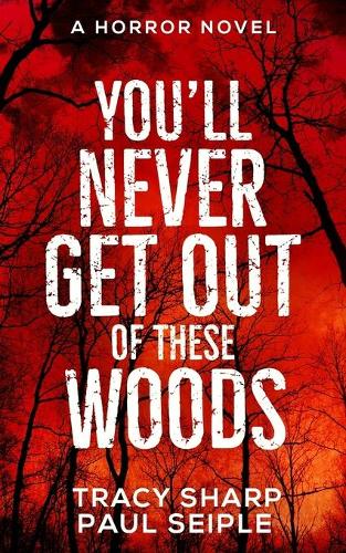 You'll Never Get Out Of These Woods