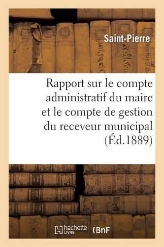 Rapport Sur Le Compte Administratif Du Maire Et Le Compte de Gestion Du Receveur Municipal