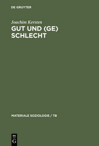Gut Und (GE)Schlecht