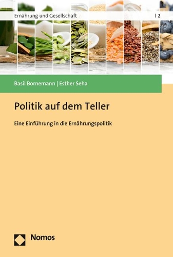 Politik Auf Dem Teller: Eine Einfuhrung in Die Ernahrungspolitik