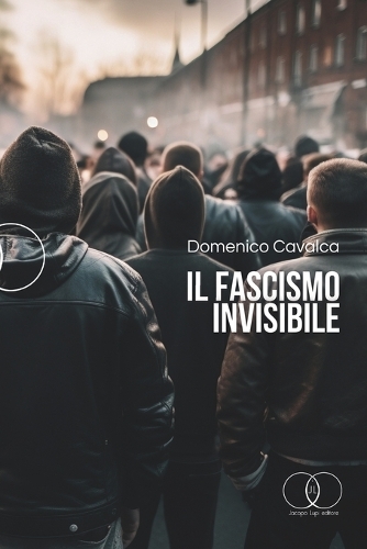 Il Fascismo Invisibile