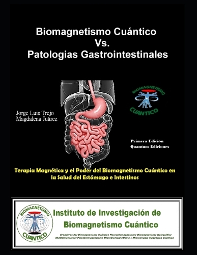 Biomagnetismo Cuántico Vs. Patologías Gastrointestinales