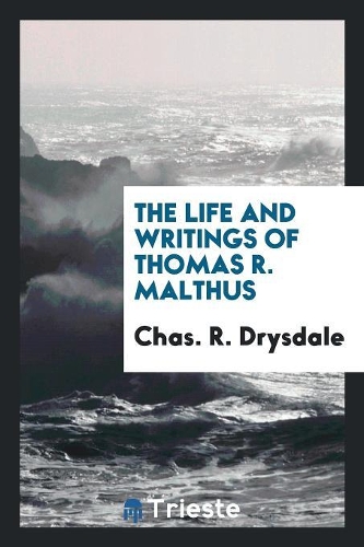 The Life and Writings of Thomas R. Malthus