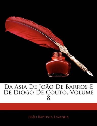 Da Asia De João De Barros E De Diogo De Couto, Volume 8