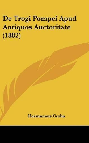 de Trogi Pompei Apud Antiquos Auctoritate (1882)