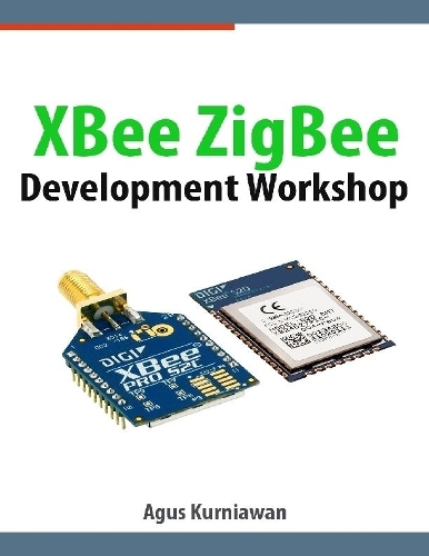 XBee ZigBee Development Workshop