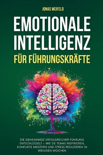Emotionale Intelligenz Für Führungskräfte