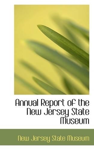 Annual Report of the New Jersey State Museum