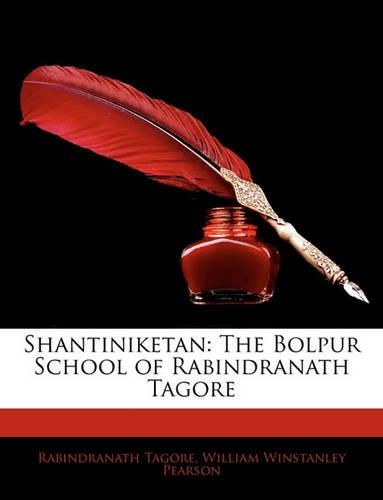 Shantiniketan: The Bolpur School of Rabindranath Tagore