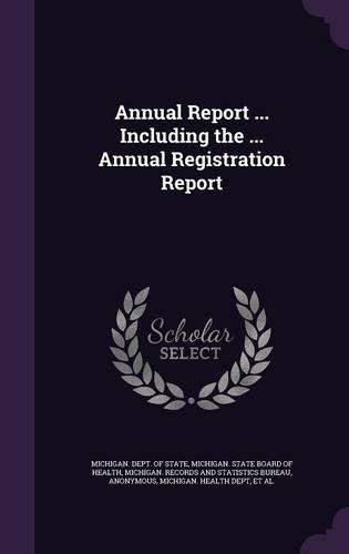Annual Report ... Including the ... Annual Registration Report