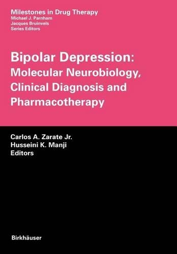 Bipolar Depression: Molecular Neurobiology, Clinical Diagnosis and Pharmacotherapy