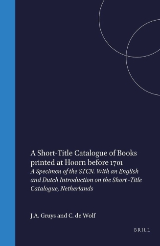 A Short-Title Catalogue of Books Printed at Hoorn before 1701