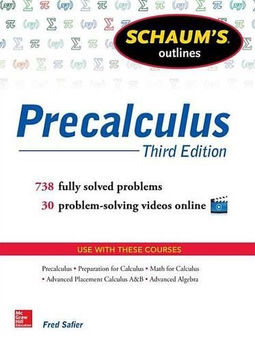 Schaum's Outline of Precalculus, 3rd Edition: 738 Solved Problems + 30 Videos