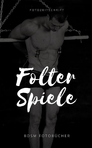 Folter Spiele