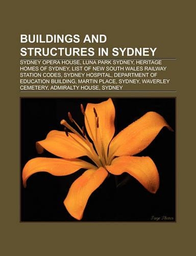 Buildings and Structures in Sydney: Sydney Opera House, Luna Park Sydney, Sydney Sandstone, Architecture of Sydney
