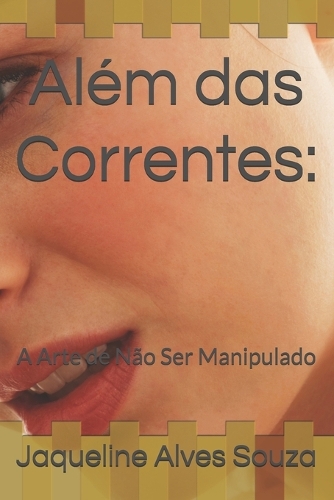Além das Correntes: A Arte de Não Ser Manipulado
