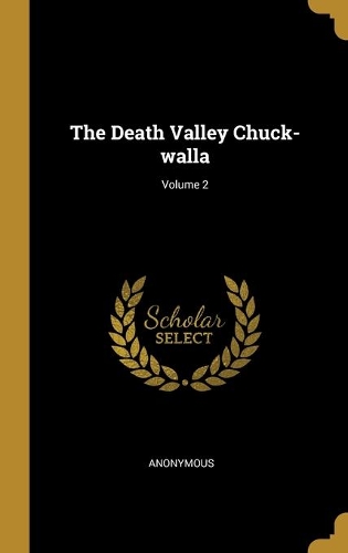 The Death Valley Chuck-walla; Volume 2