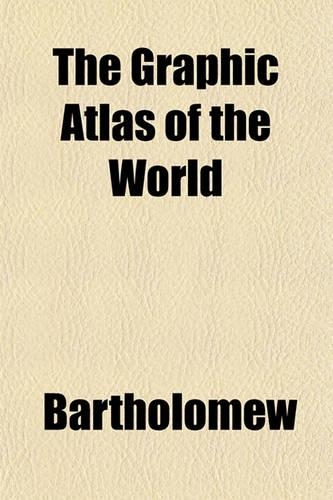 The Graphic Atlas of the World