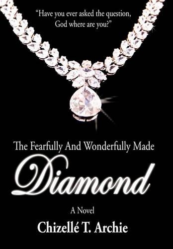 The Fearfully and Wonderfully Made Diamond