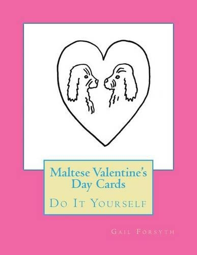Maltese Valentine's Day Cards: Do It Yourself