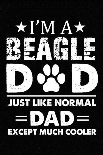 Best Beagle Dad Ever: Blank Lined Journal for Dog Lovers, Dog Mom, Dog Dad and Pet Owners