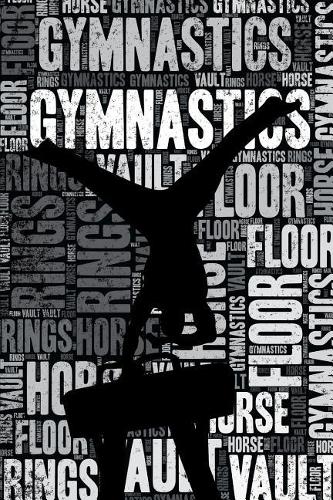 Mens Gymnastics Journal: Cool Blank Lined Mens Gymnastics Lovers Notebook for Male Gymnast and Coach