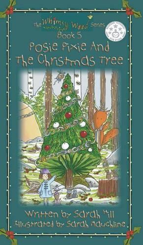 Posie Pixie and the Christmas Tree - Book 5 in the Whimsy Wood Series
