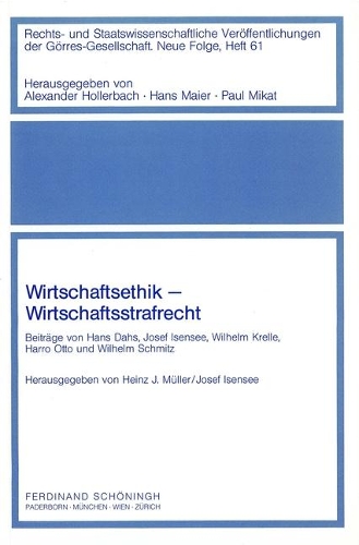 Wirtschaftsethik - Wirtschaftsstrafrecht: (61 Rechts- Und Staatswissenschaftliche Veröffentlichungen Der Görres-Gesellschaft)