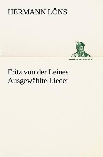 Fritz Von Der Leines Ausgewahlte Lieder