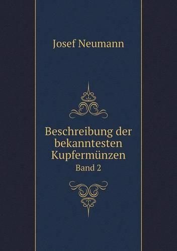 Beschreibung der bekanntesten Kupfermünzen Band 2